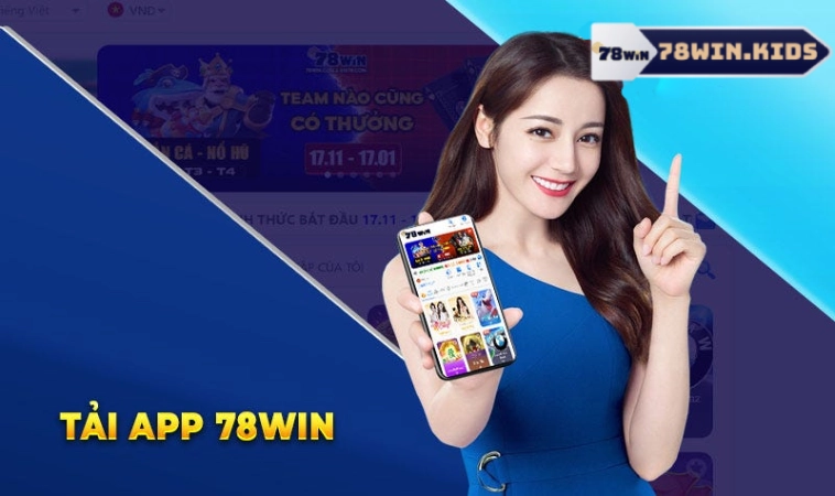Lợi ích khi thực hiện tải app 78win